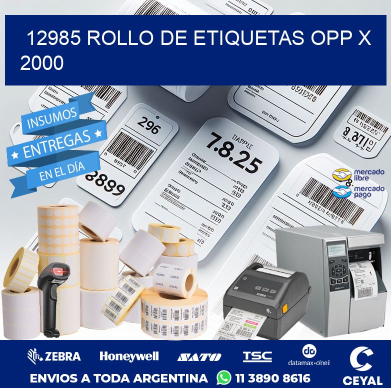 12985 ROLLO DE ETIQUETAS OPP X 2000