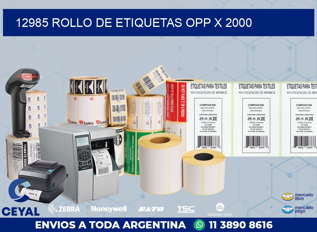 12985 ROLLO DE ETIQUETAS OPP X 2000
