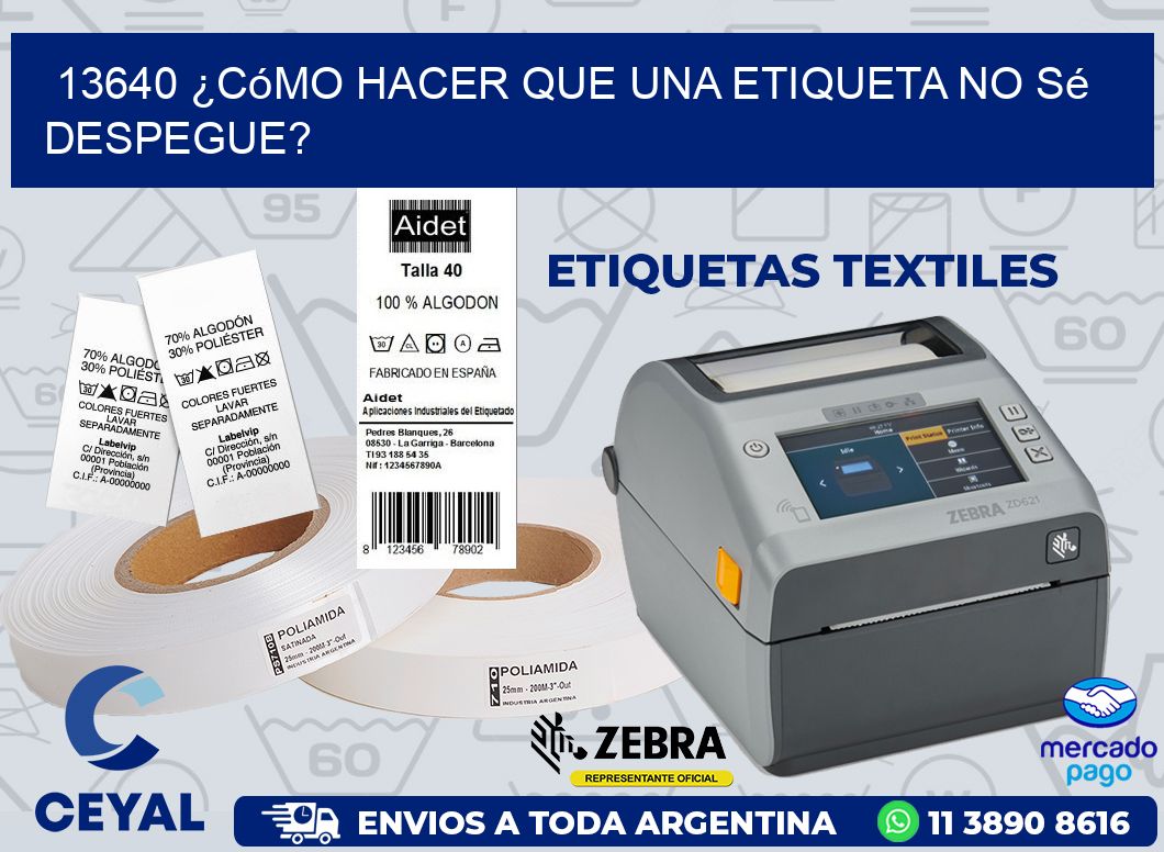 13640 ¿Cómo hacer que una etiqueta no sé despegue?