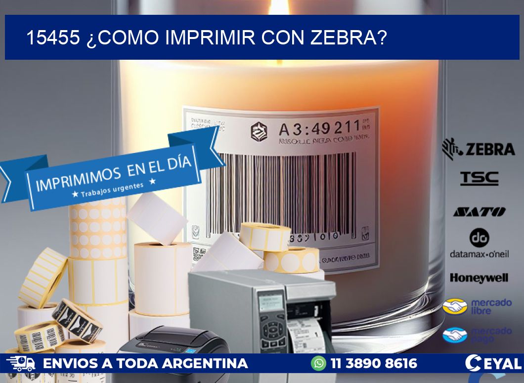 15455 ¿COMO IMPRIMIR CON ZEBRA?