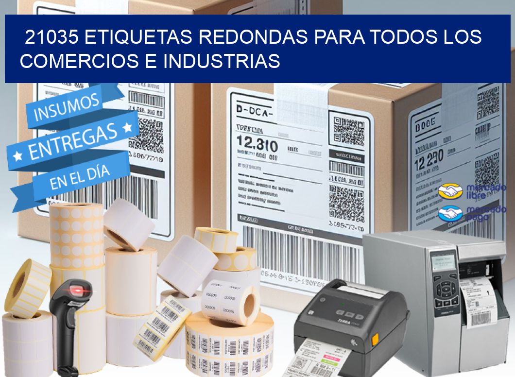 21035 ETIQUETAS REDONDAS PARA TODOS LOS COMERCIOS E INDUSTRIAS
