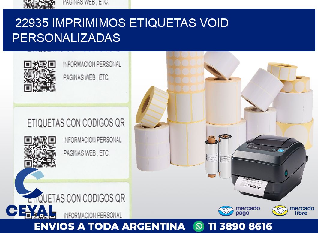22935 IMPRIMIMOS ETIQUETAS VOID PERSONALIZADAS