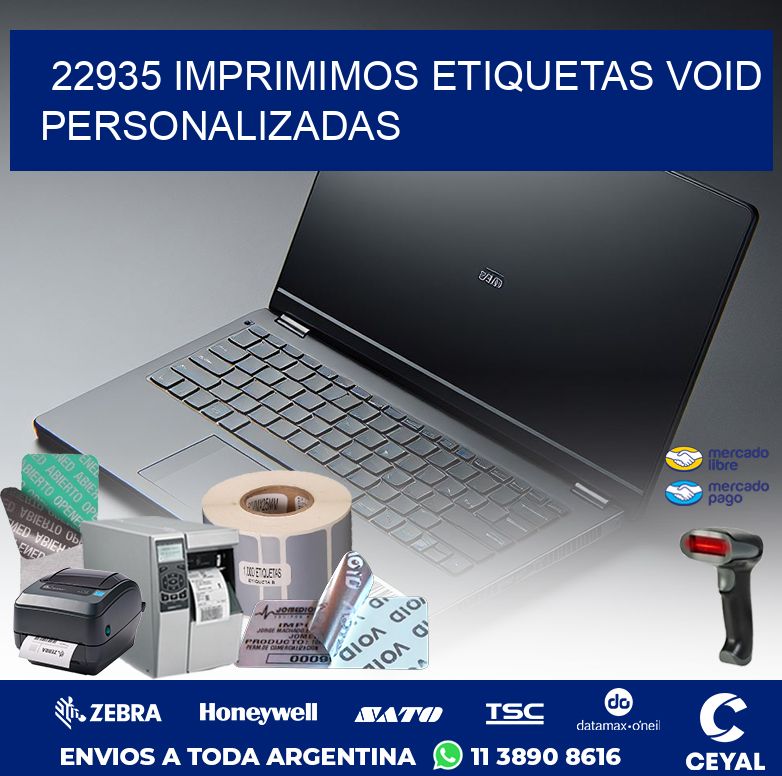 22935 IMPRIMIMOS ETIQUETAS VOID PERSONALIZADAS