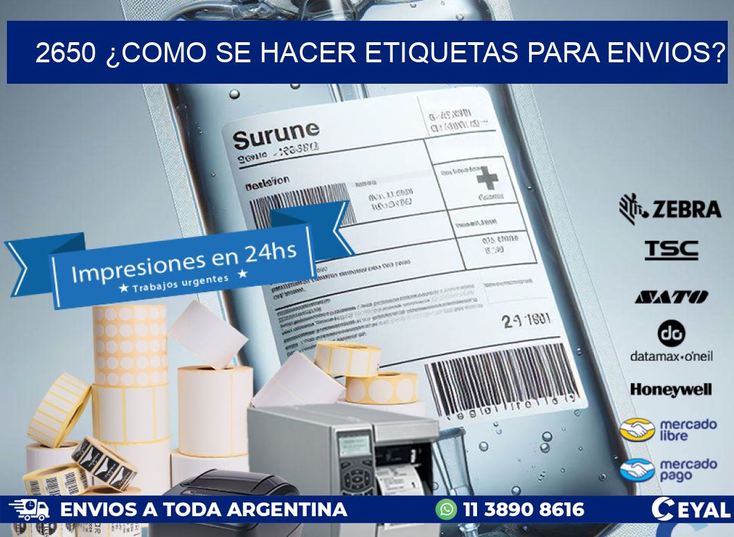 2650 ¿COMO SE HACER ETIQUETAS PARA ENVIOS?
