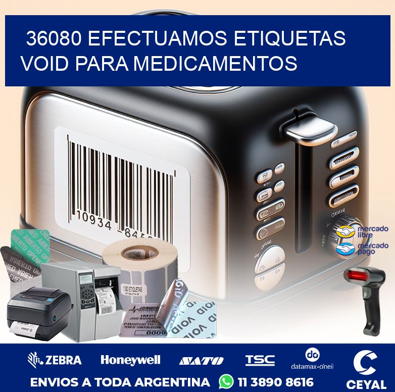 36080 EFECTUAMOS ETIQUETAS VOID PARA MEDICAMENTOS