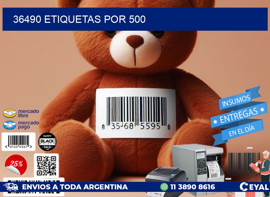 36490 ETIQUETAS POR 500