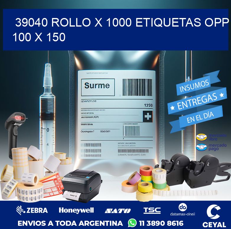 39040 ROLLO X 1000 ETIQUETAS OPP 100 X 150