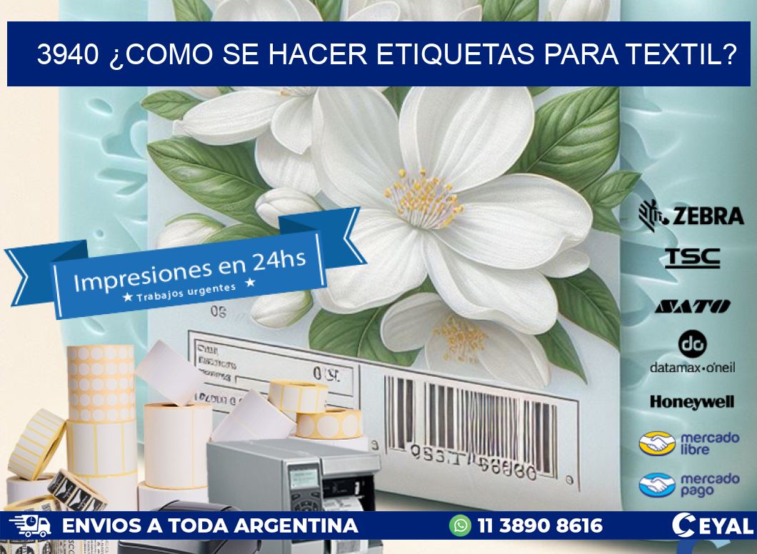 3940 ¿COMO SE HACER ETIQUETAS PARA TEXTIL?