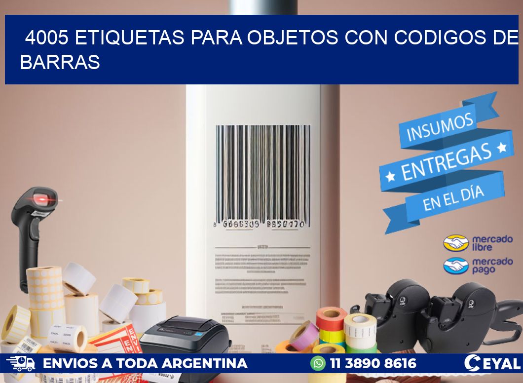 4005 ETIQUETAS PARA OBJETOS CON CODIGOS DE BARRAS