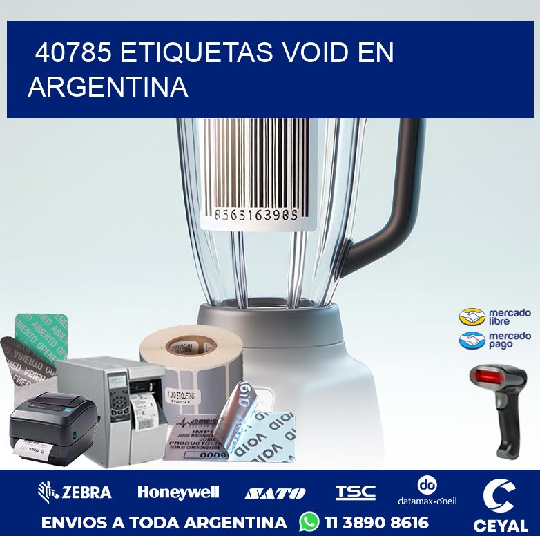 40785 ETIQUETAS VOID EN ARGENTINA