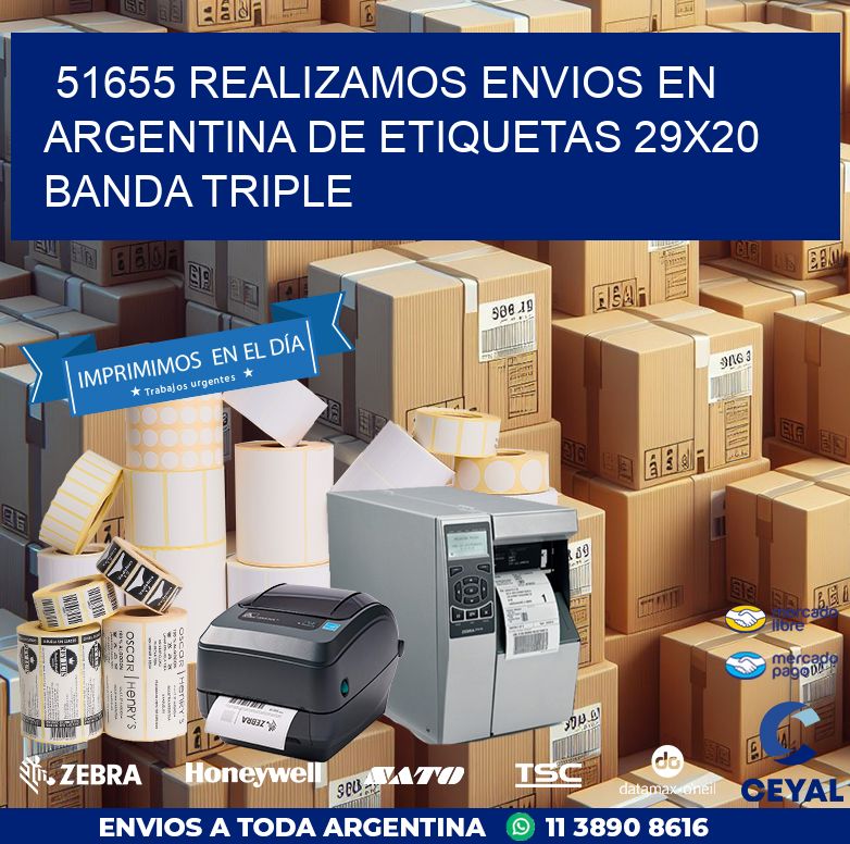 51655 REALIZAMOS ENVIOS EN ARGENTINA DE ETIQUETAS 29X20 BANDA TRIPLE