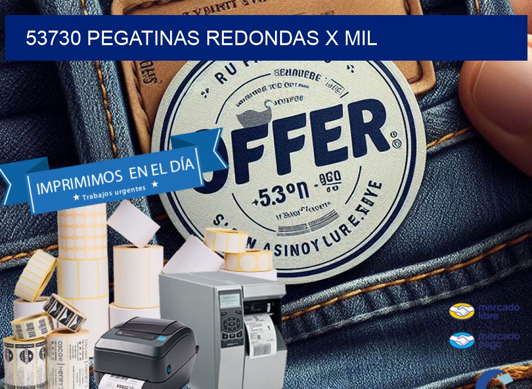 53730 PEGATINAS REDONDAS X MIL