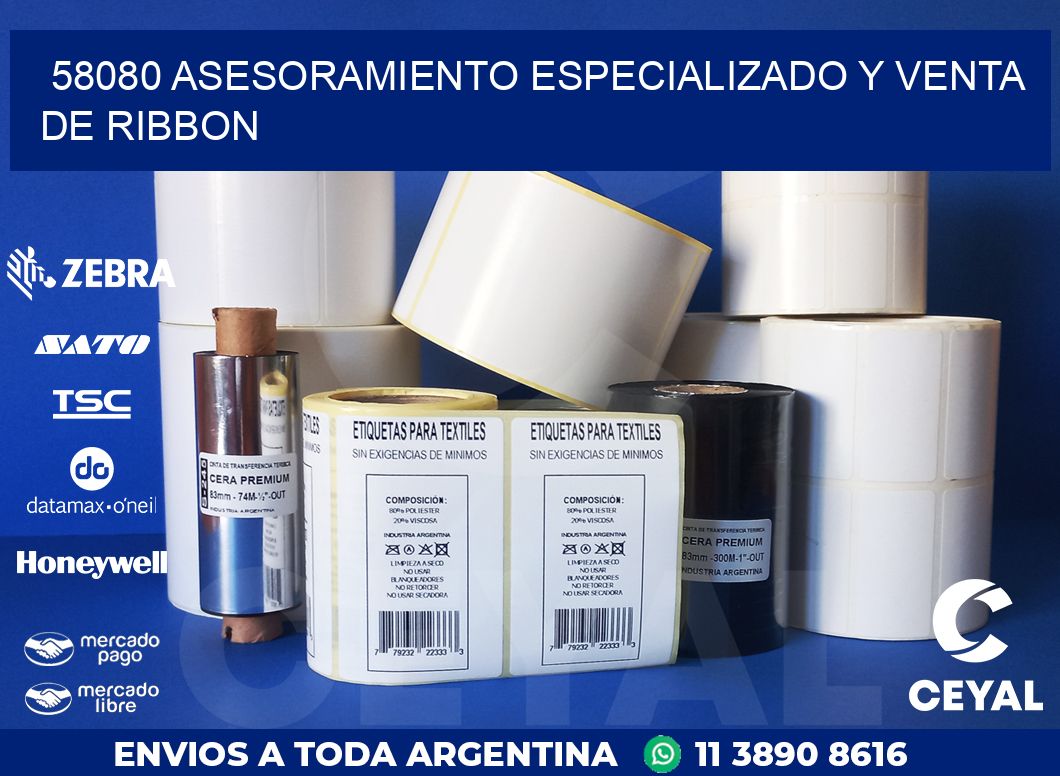 58080 ASESORAMIENTO ESPECIALIZADO Y VENTA DE RIBBON
