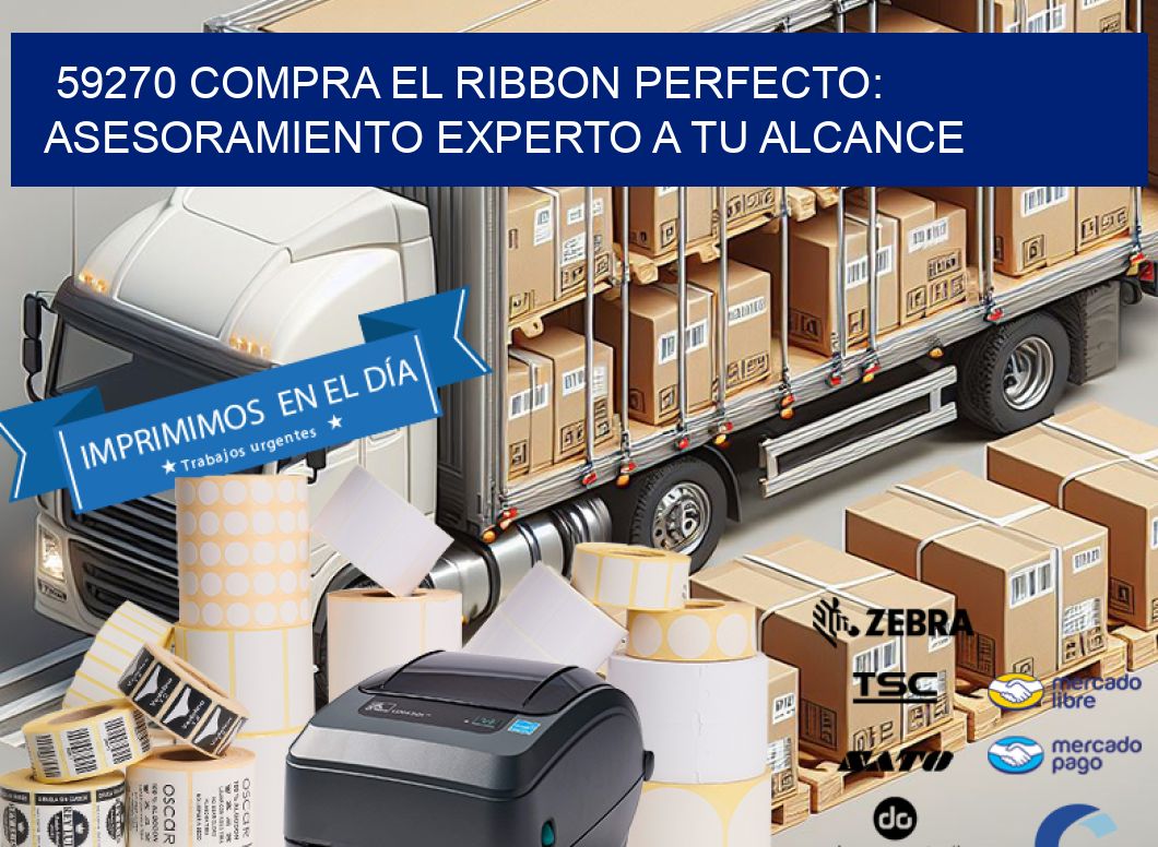 59270 COMPRA EL RIBBON PERFECTO: ASESORAMIENTO EXPERTO A TU ALCANCE