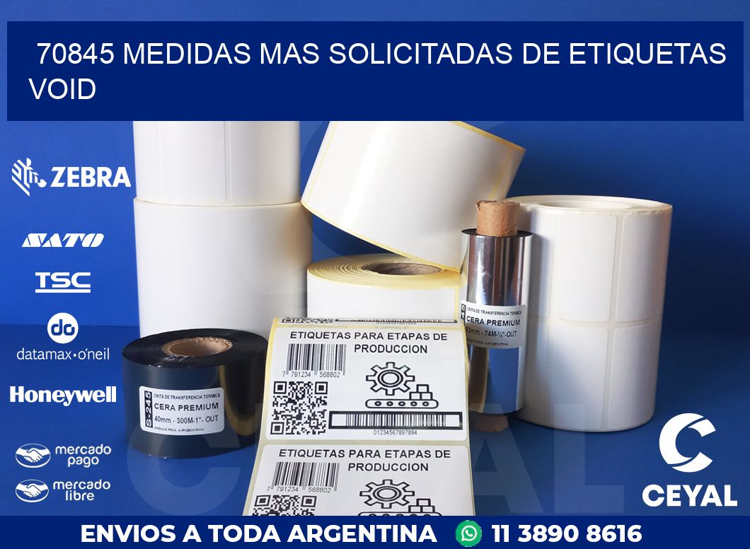 70845 MEDIDAS MAS SOLICITADAS DE ETIQUETAS VOID