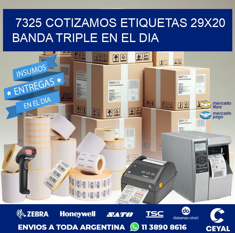 7325 COTIZAMOS ETIQUETAS 29X20 BANDA TRIPLE EN EL DIA
