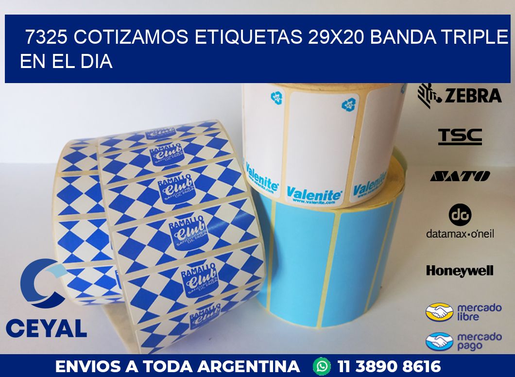 7325 COTIZAMOS ETIQUETAS 29X20 BANDA TRIPLE EN EL DIA