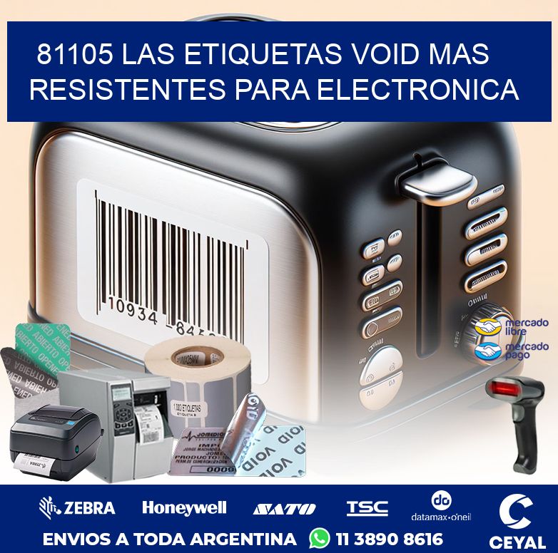 81105 LAS ETIQUETAS VOID MAS RESISTENTES PARA ELECTRONICA