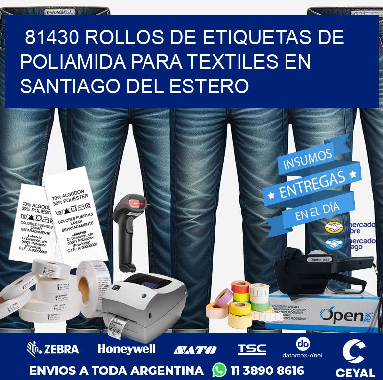 81430 ROLLOS DE ETIQUETAS DE POLIAMIDA PARA TEXTILES EN SANTIAGO DEL ESTERO