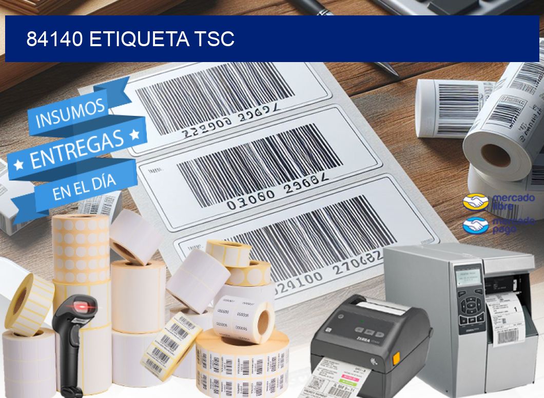84140 etiqueta tsc