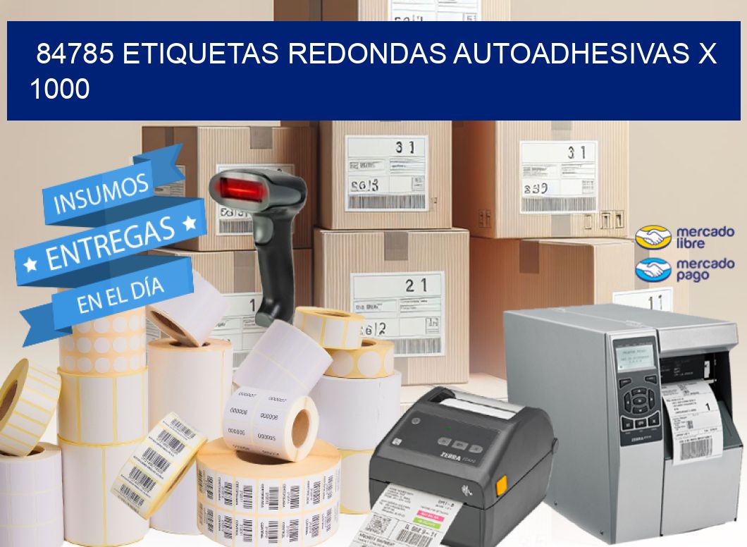 84785 ETIQUETAS REDONDAS AUTOADHESIVAS X 1000