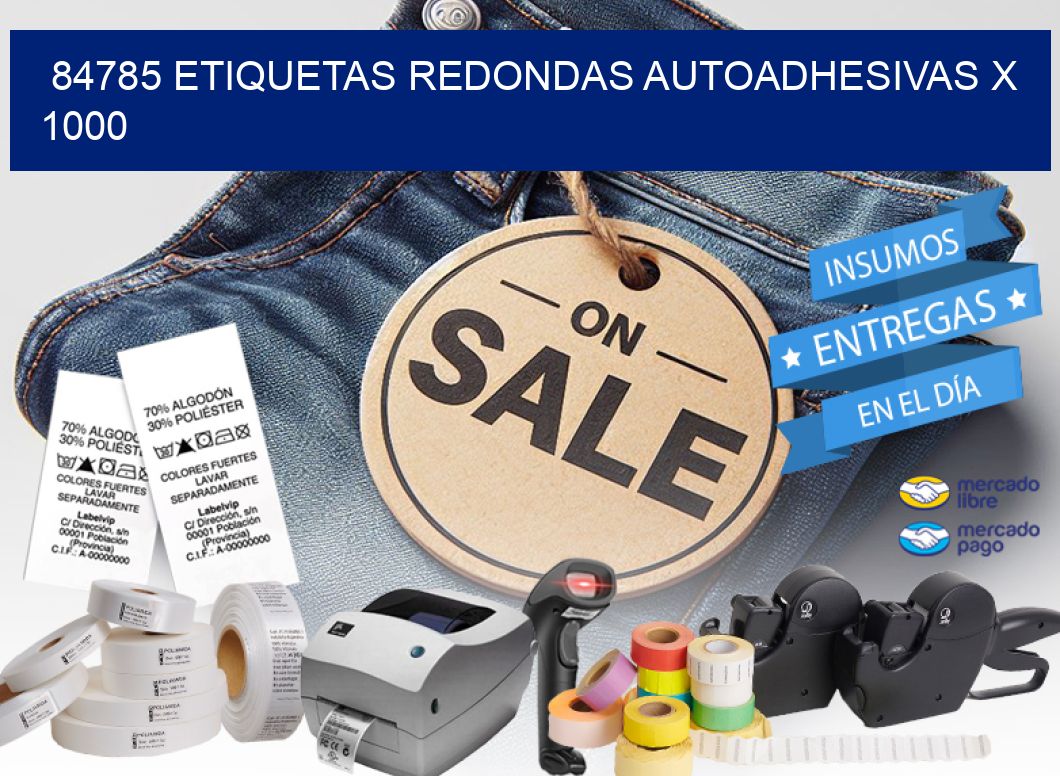 84785 ETIQUETAS REDONDAS AUTOADHESIVAS X 1000