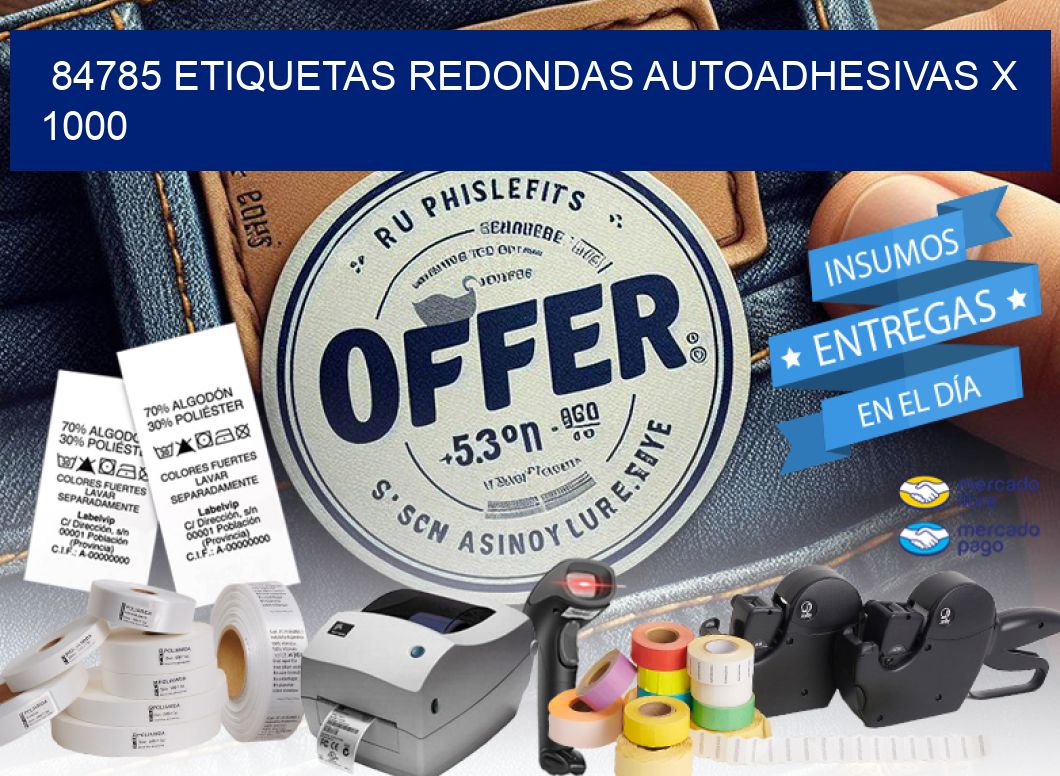 84785 ETIQUETAS REDONDAS AUTOADHESIVAS X 1000