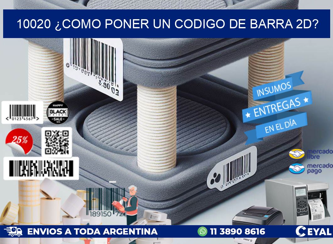 10020 ¿COMO PONER UN CODIGO DE BARRA 2D?