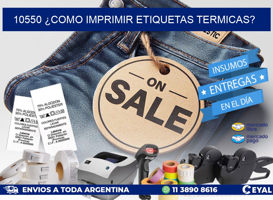 10550 ¿COMO IMPRIMIR ETIQUETAS TERMICAS?