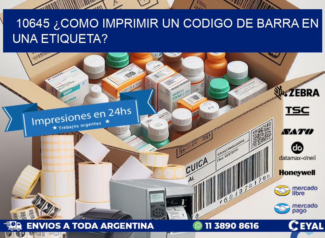 10645 ¿COMO IMPRIMIR UN CODIGO DE BARRA EN  UNA ETIQUETA?