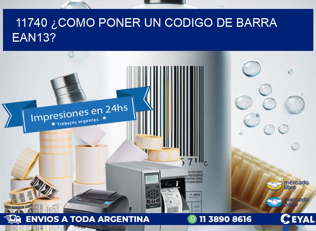 11740 ¿COMO PONER UN CODIGO DE BARRA  EAN13?