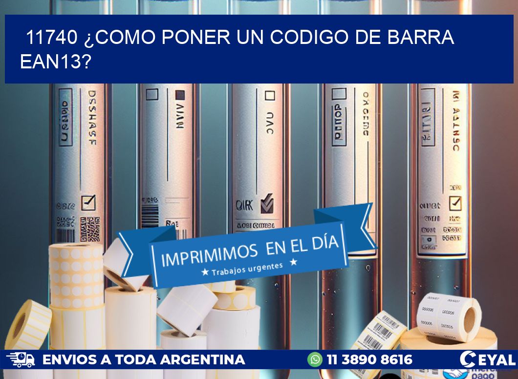 11740 ¿COMO PONER UN CODIGO DE BARRA  EAN13?
