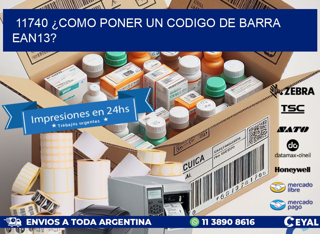 11740 ¿COMO PONER UN CODIGO DE BARRA  EAN13?