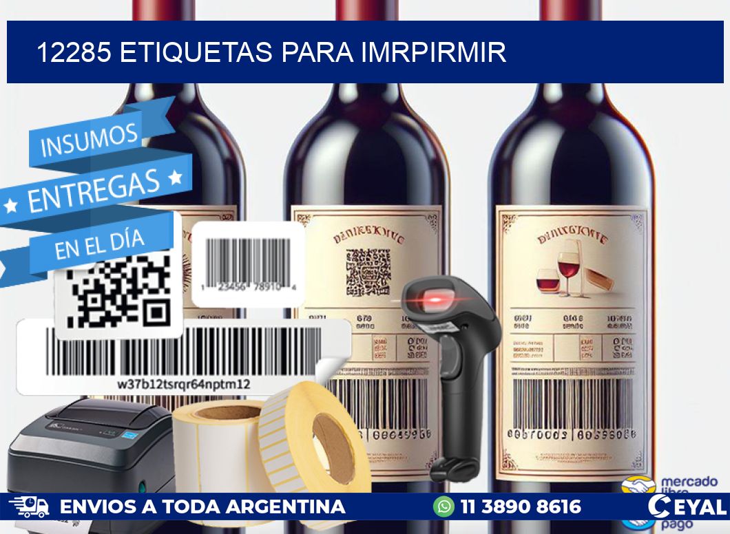 12285 ETIQUETAS PARA IMRPIRMIR