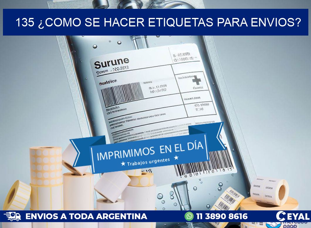 135 ¿COMO SE HACER ETIQUETAS PARA ENVIOS?