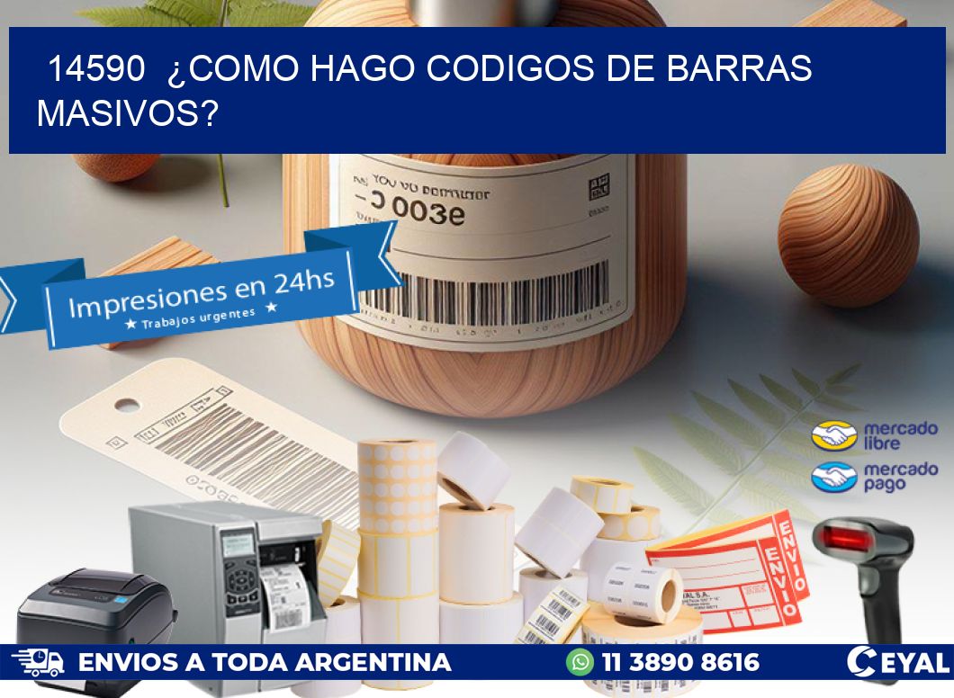 14590  ¿COMO HAGO CODIGOS DE BARRAS MASIVOS?