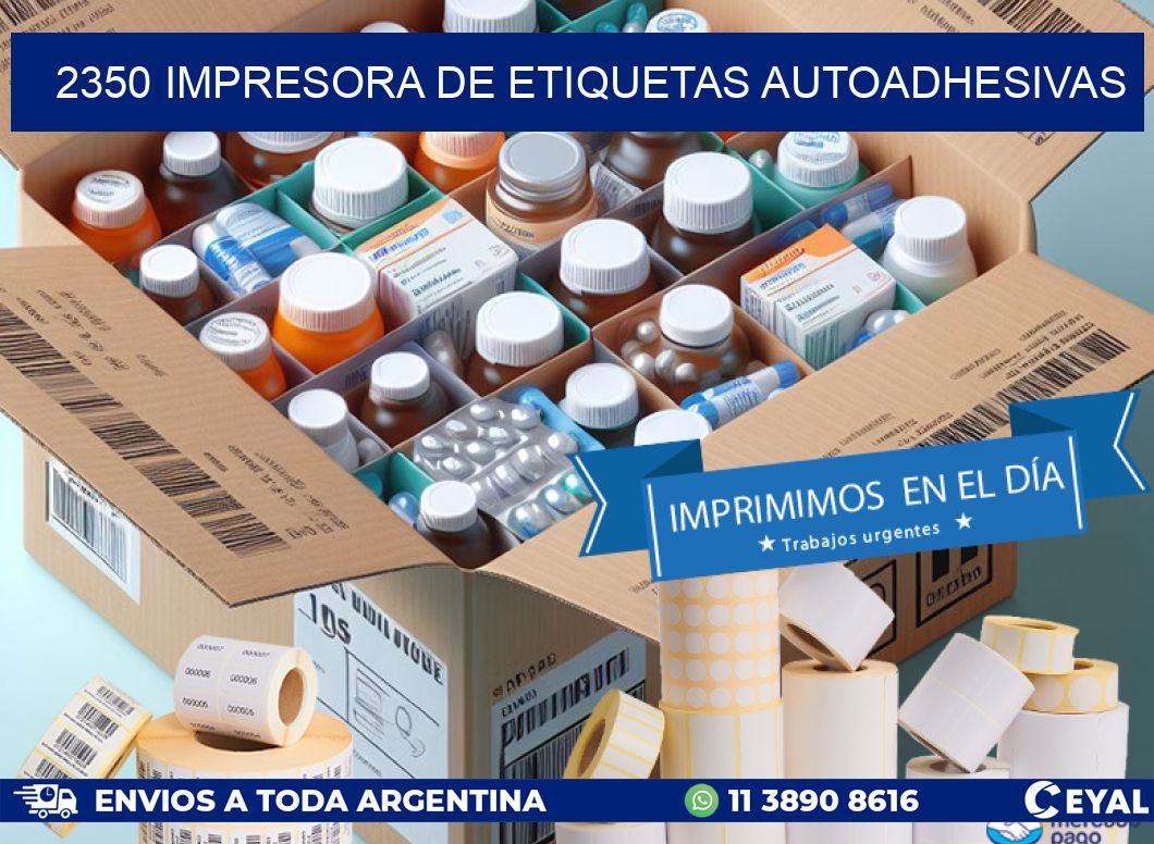2350 IMPRESORA DE ETIQUETAS AUTOADHESIVAS