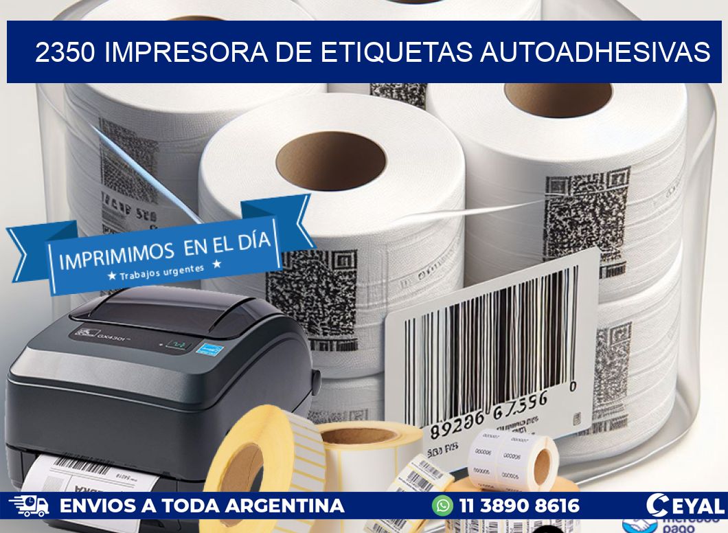 2350 IMPRESORA DE ETIQUETAS AUTOADHESIVAS