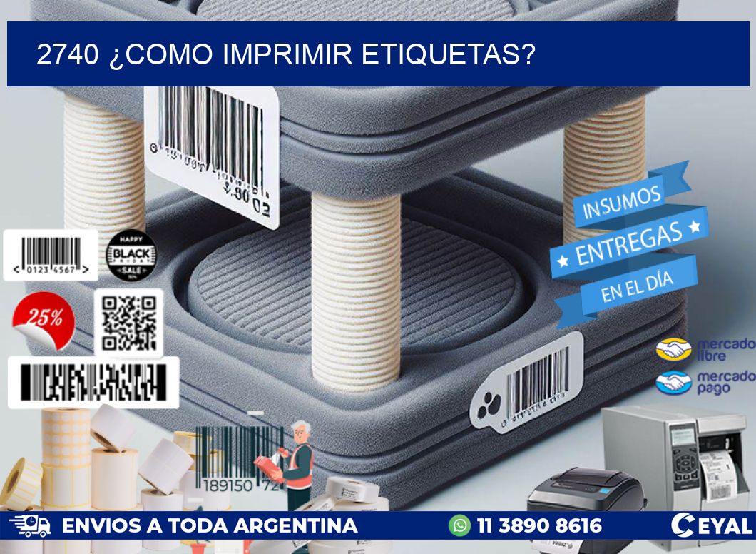 2740 ¿COMO IMPRIMIR ETIQUETAS?