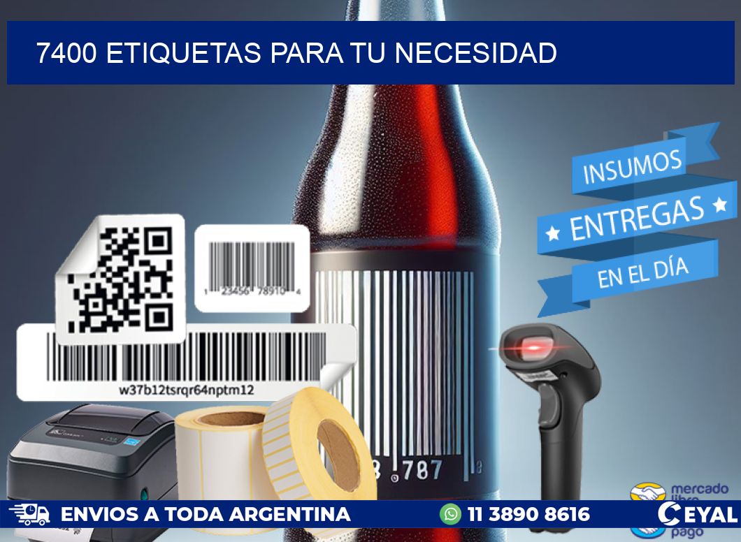 7400 ETIQUETAS PARA TU NECESIDAD