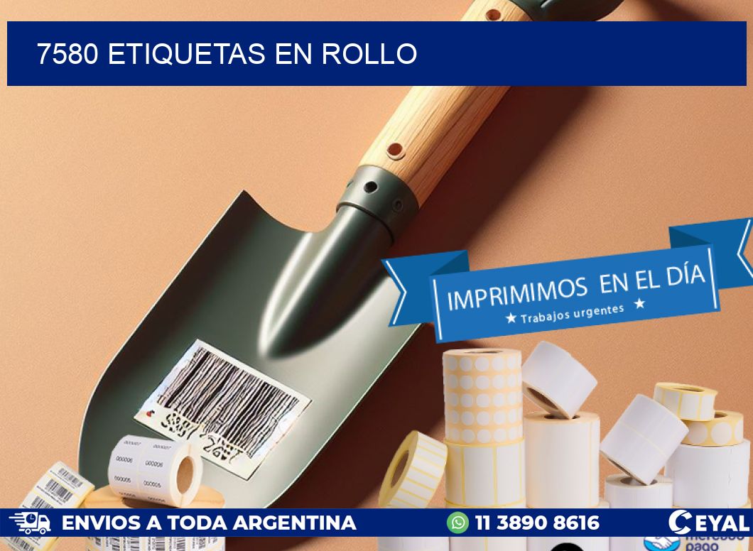 7580 ETIQUETAS EN ROLLO