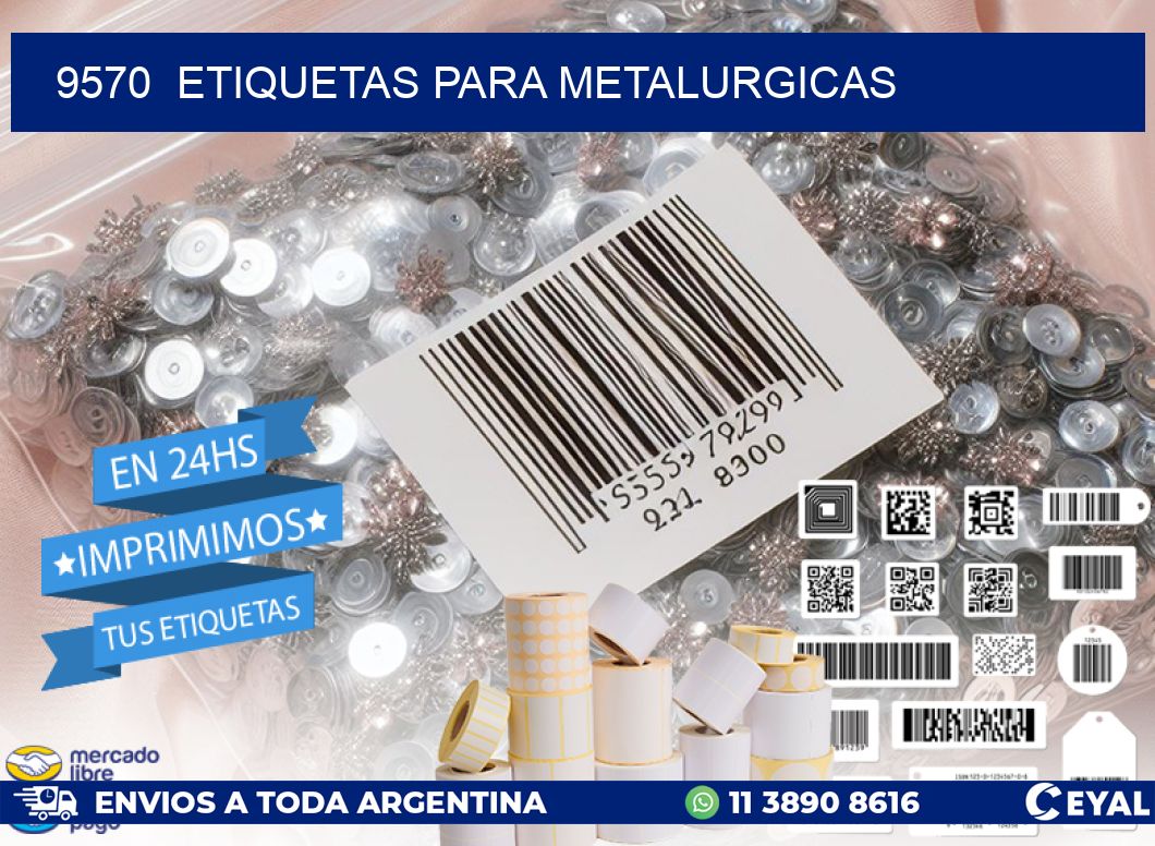 9570  ETIQUETAS PARA METALURGICAS