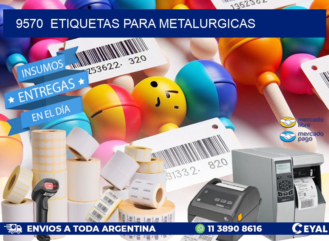 9570  ETIQUETAS PARA METALURGICAS
