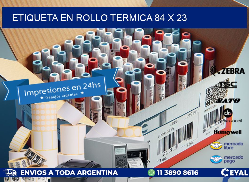 ETIQUETA EN ROLLO TERMICA 84 x 23