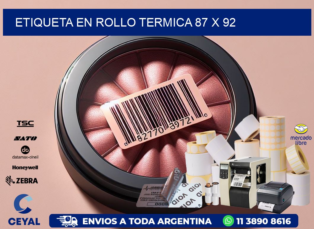 ETIQUETA EN ROLLO TERMICA 87 x 92