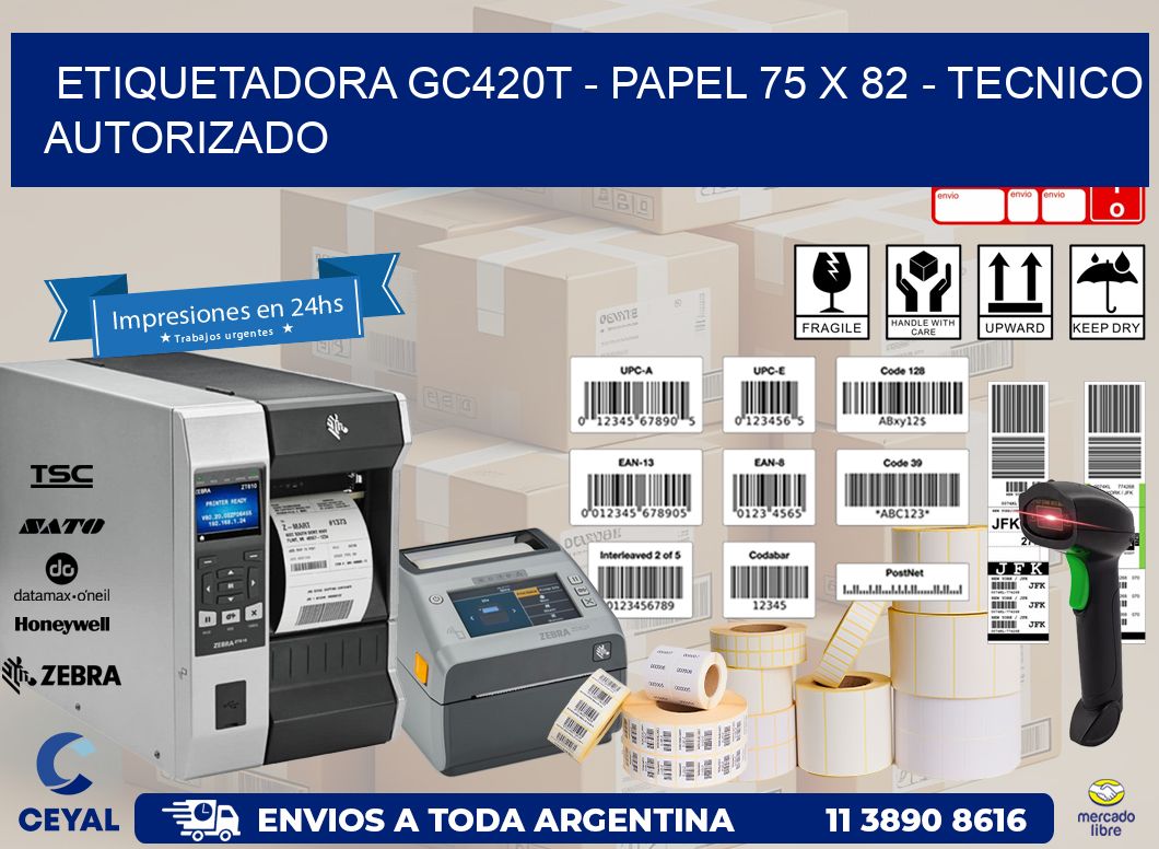 ETIQUETADORA GC420T – PAPEL 75 x 82 – TECNICO AUTORIZADO