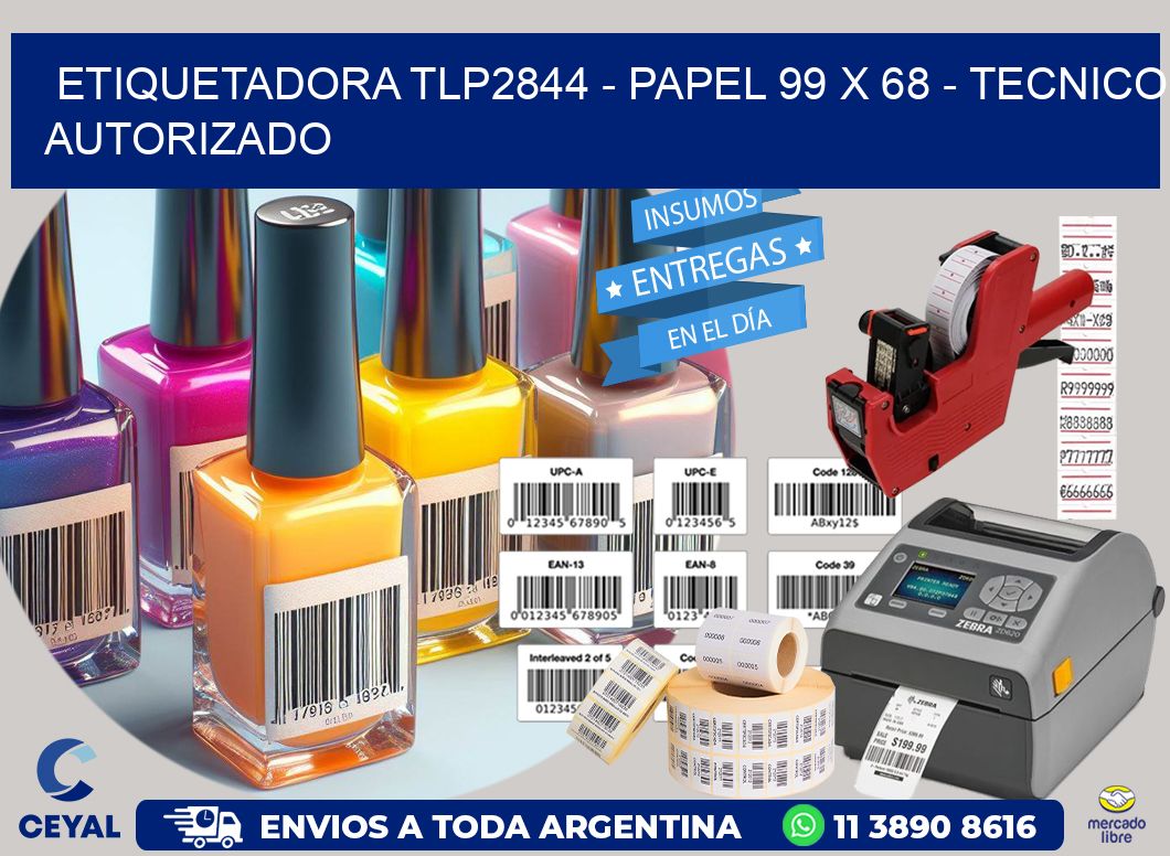 ETIQUETADORA TLP2844 - PAPEL 99 x 68 - TECNICO AUTORIZADO