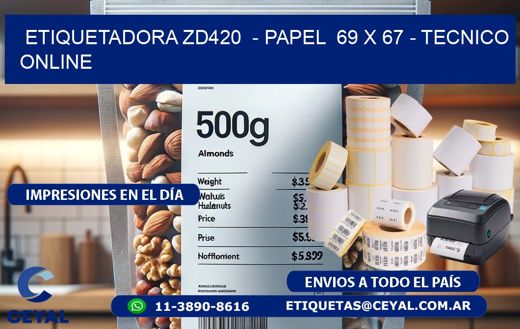 ETIQUETADORA ZD420  - PAPEL  69 x 67 - TECNICO ONLINE
