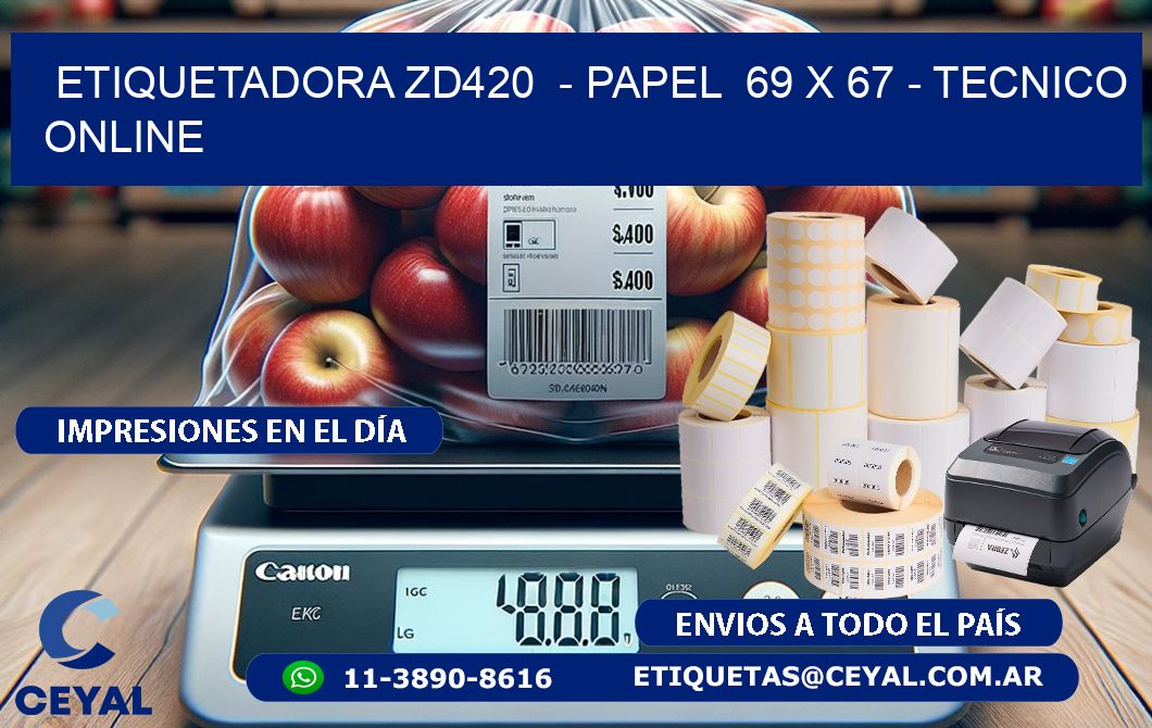 ETIQUETADORA ZD420  - PAPEL  69 x 67 - TECNICO ONLINE