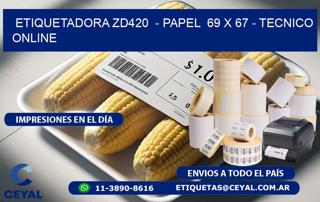 ETIQUETADORA ZD420  - PAPEL  69 x 67 - TECNICO ONLINE